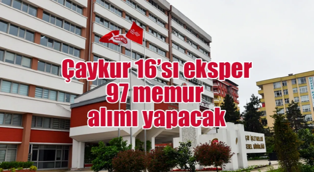 Çaykur 16’sı eksper 97 memur alımı yapacak