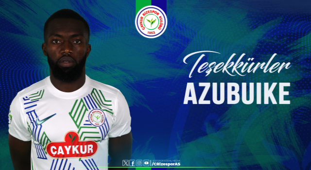 Çaykur Rizespor Azubuike ile yollarını ayırdı