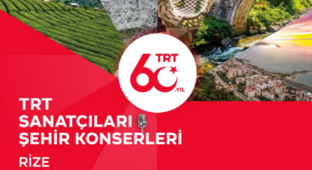 Rize'de "TRT Sanatçıları Şehir Konserleri" Düzenlenecek