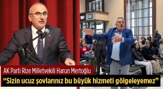 AK Parti Rize Milletvekili Harun Mertoğlu'ndan CHP Rize Milletvekili Tahsin Ocaklı'nın Rötar Protestosuna Cevap