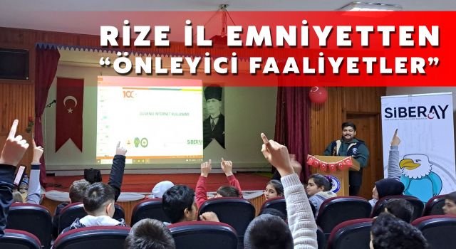 Rize İl Emniyet Müdürlüğü önleyici faaliyetlerle toplumun güvenliğini artırmayı hedefledi.