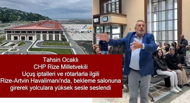 Tahsin Ocaklı’dan Rize-Artvin Havalimanında Protesto