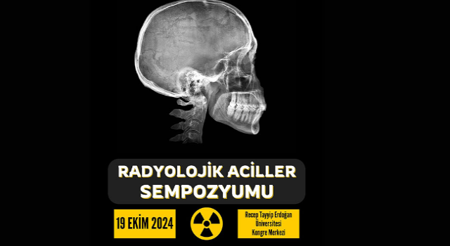 Rize Acil Tıp Günleri Radyolojik Aciller Sempozyumu Yarın Yapılacak