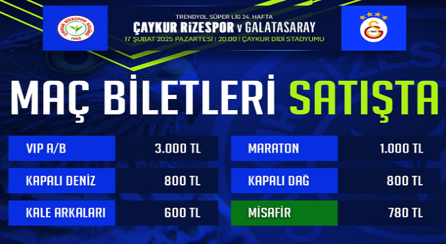 Çaykur Rizespor - Galatasaray Maç Biletleri Satışa Çıktı!