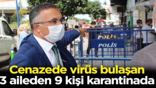 Cenazede virüs bulaşan 3 aileden 9 kişi karantinada