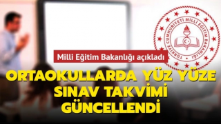 Ortaokullarda Yüz Yüze Sınav Takvimi Açıklaması