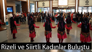 Rizeli ve Siirtli Kadınlar Buluştu