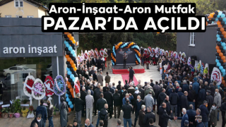 Aron İnşaat-Aron Mutfak Pazar Şubesi Açıldı