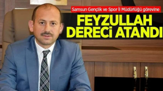 Ardeşenli Feyzullah Dereci Samsun'a Atandı