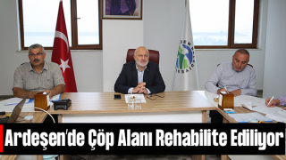 Ardeşen’de Çöp Alanı Rehabilite Ediliyor