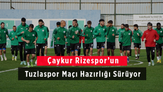 Çaykur Rizespor’un Tuzlaspor Maçı Hazırlığı Sürüyor