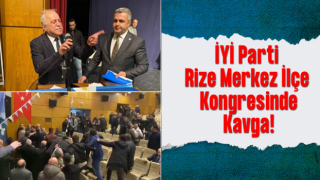 İyi Parti’nin Rize Merkez İlçe Kongresi'nde kavga çıktı