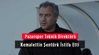 Pazarspor Teknik Direktörü Kemalettin Şentürk İstifa Etti