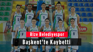 Rize Belediyespor Başkent'te Kaybetti