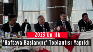 2023'ün İlk 'Haftaya Başlangıç' Toplantısı Yapıldı