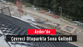 Ayder'de Çevreci Otaparkta Sona Gelindi