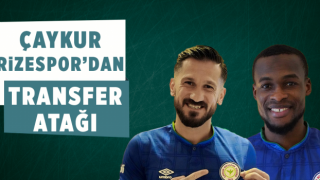 Çaykur Rizespor'dan Transfer Atağı