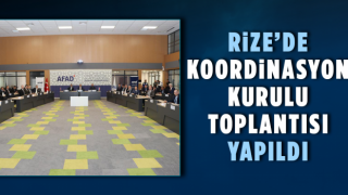 Rize'de Koordinasyon Kurulu Toplantısı Yapıldı