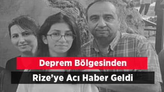 Hatay’daki Depremde Rizeli Aile Hayatını Kaybetti