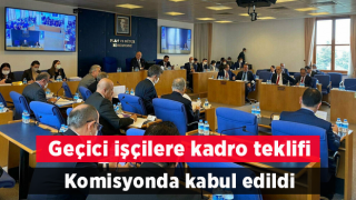 Geçici işçilere kadro düzenlemesini içeren teklif Komisyonda kabul edildi