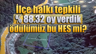 İlçe halkı tepkili: ‘% 88.32 oy verdik ödülü bu HES mi’