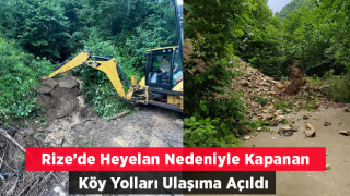 Rize'de heyelan nedeniyle kapanan 5 köy yolu ulaşıma açıldı