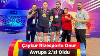 Çaykur Rizesporlu Onur Avrupa 2.’si Oldu