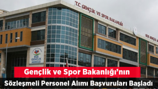 Gençlik ve Spor Bakanlığı’nın Sözleşmeli Personel Alımı Başvuruları Başladı