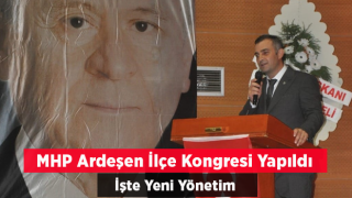 MHP Ardeşen İlçe Kongresi Yapıldı... İşte Yeni Yönetim