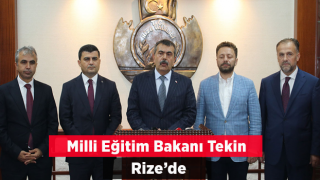 Milli Eğitim Bakanı Tekin Rize'de