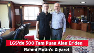 Rize'de LGS'de 500 Tam Puan Alan Er’den Başkan Metin’e Ziyaret