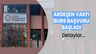 Ardeşen Eğitim ve Kültür Dayanışma Vakfı Burs Başvuruları Başladı