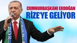 Cumhurbaşkanı Erdoğan Pazar Günü Rize’de