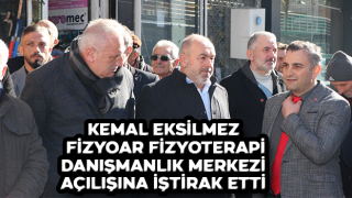 Kemal Eksilmez FİZYOAR Fizyoterapi Danışmanlık Merkezi açılışına iştirak etti