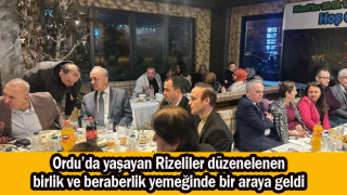 Ordu’da yaşayan Rizeliler, düzenelenen birlik ve beraberlik yemeğinde bir araya geldi.