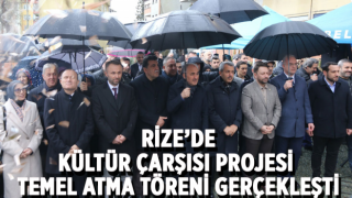 Rize'de Kültür Çarşısı Projesi Temel Atma Töreni Gerçekleşti