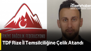 TDF Rize İl Temsilciliğine Çelik Atandı