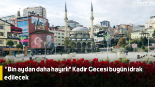 "Bin aydan daha hayırlı" Kadir Gecesi bugün idrak edilecek