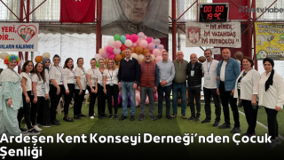 Ardeşen Kent Konseyi Derneği’nden Çocuk Şenliği