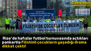 Rize’de hafızlar futbol turnuvasında açtıkları pankartla Filistinli çocukların yaşadığı drama dikkat çekti!