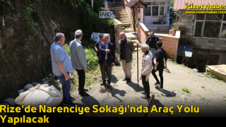 Rize'de Narenciye Sokağı'nda Araç Yolu Yapılacak