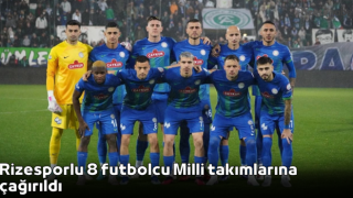 Rizesporlu 8 futbolcu Milli takımlarına çağırıldı