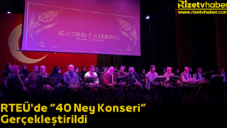 RTEÜ'de “40 Ney Konseri” Gerçekleştirildi