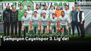 Şampiyon Çayelispor 3. Lig’de!