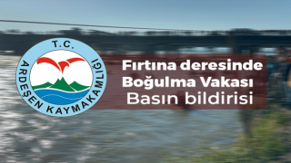 Ardeşen Kaymakamlığından Boğulma Vakası ile ilgili basın bildirisi