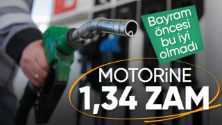 Motorine zam geliyor