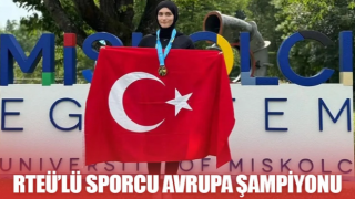 RTEU Öğrencisi Özgen, Avrupa Şampiyonu Oldu